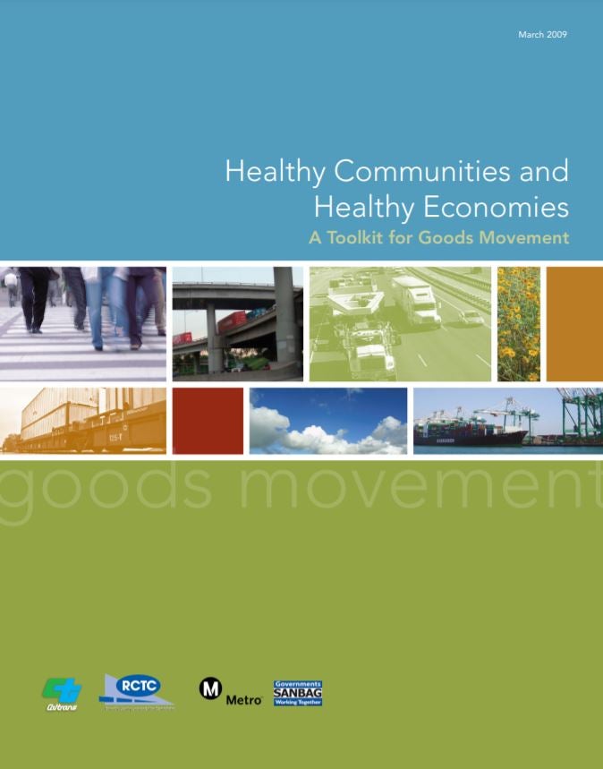 Healthy Communities and Healthy Economies: A Toolkit for Goods Movement